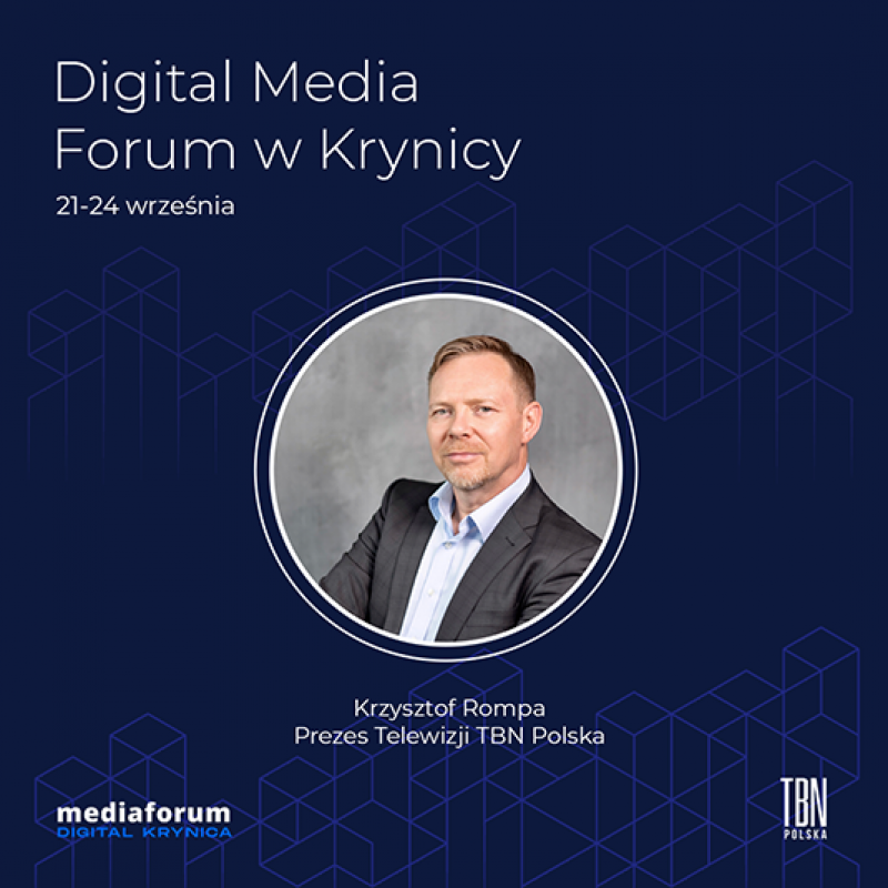 Krzysztof Rompa reprezentuje TBN Polska na Digital Media Forum w Krynicy