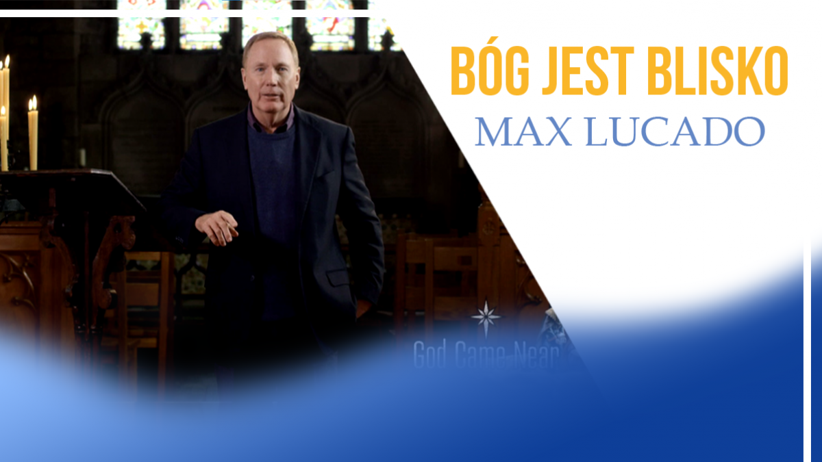 Max Lucado Bóg jest blisko