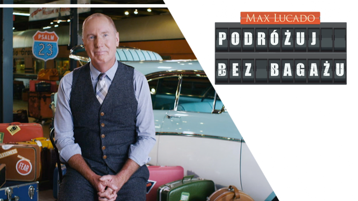 Max Lucado Podróżuj bez bagażu